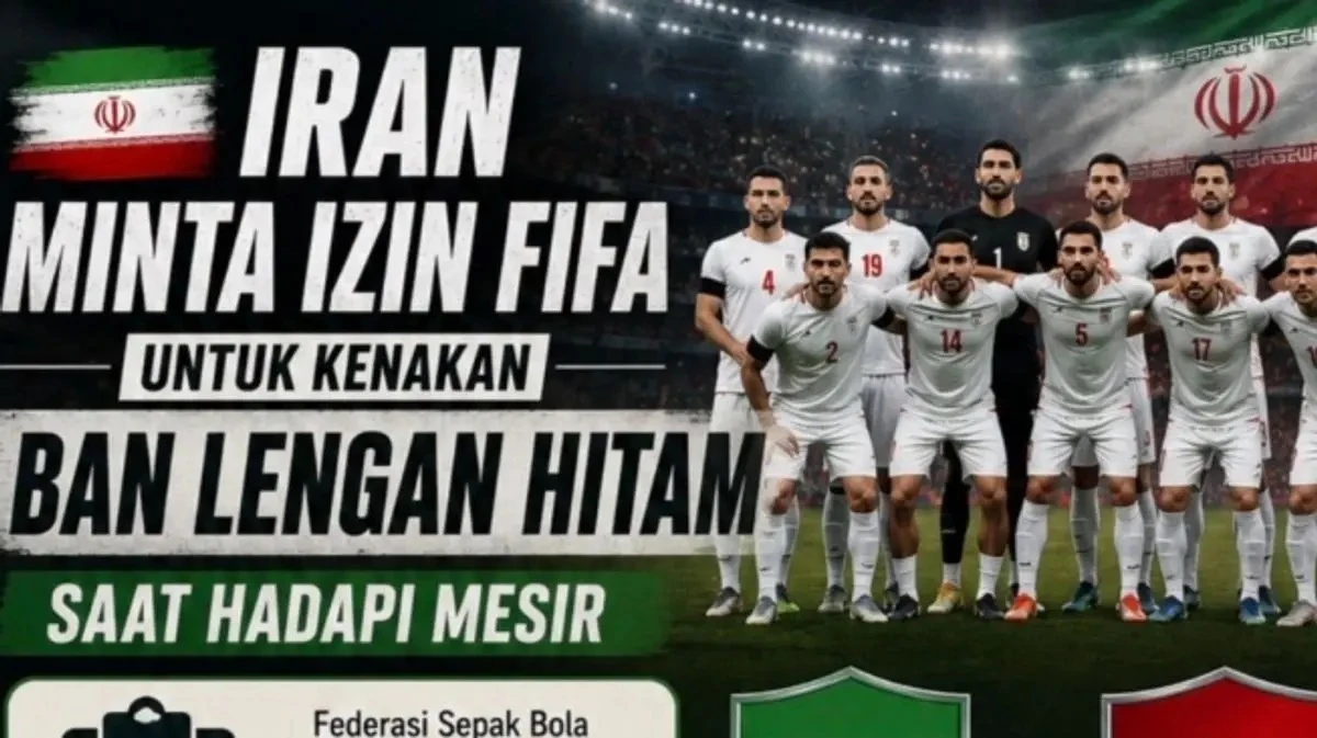 Iran Minta Izin FIFA Pakai Ban Lengan Hitam Saat Hadapi Mesir di Piala Dunia 2026